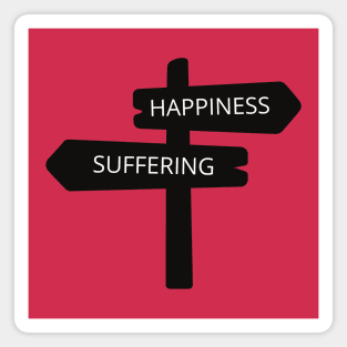 Suffer Happiness Magnet